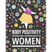 Body Positivity Inspirational coloring book for women: Motivational Quotes and Daily Affirmations for fat Girls