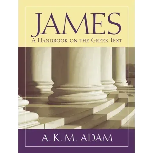 James: A Handbook on the Greek Text