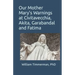 Our Mother Mary's Warnings at Civitavecchia, Akita, Garabandal and Fatima