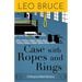 Case with Ropes and Rings: A Sergeant Beef Mystery