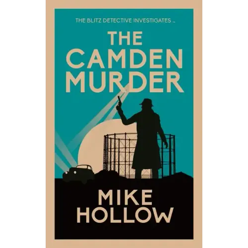 The Camden Murder: The Gripping Wartime Murder Mystery