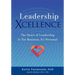 Leadership Xcellence: The Heart of Leadership Is Not Business, It's Personal