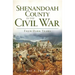 Shenandoah County in the Civil War: Four Dark Years