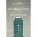 On Preaching: Personal & Pastoral Insights for the Preparation & Practice of Preaching