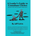 A Leader's Guide to Consultant Cliches: (Or How to Be Your Own Best Consultant)