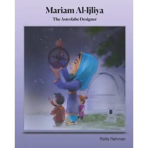 Mariam Al-Ijliya: The Astrolabe Designer
