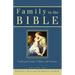 Family in the Bible: Exploring Customs, Culture, and Context