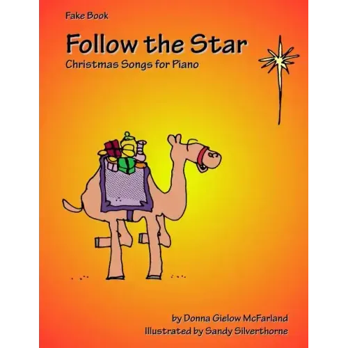 Follow the Star: Christmas Songs for Piano: Fake Book