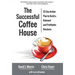 The Successful Coffee House: 22-Day Action Plan to Create a Relevant and Profitable Business