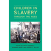 Children in Slavery through the Ages