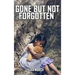 Gone But Not Forgotten
