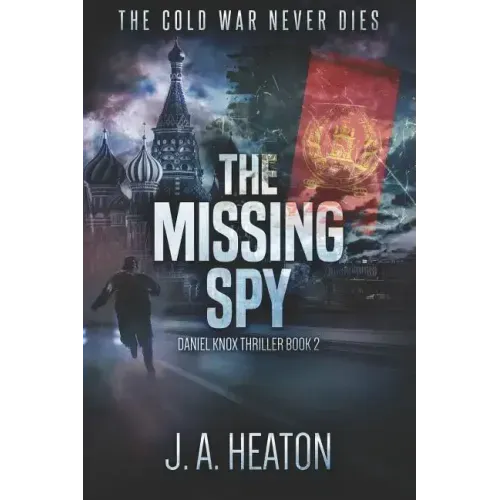 The Missing Spy: Daniel Knox Thriller Book Two