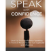 Speak With Confidence - Level Up Your Confidence Speaking in Front of People So You Can Captivate And Influence