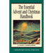 The Essential Advent and Christmas Handbook: A Daily Companion