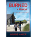 Burned: A Memoir