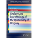 Geology and Paleontology of the Quaternary of Uruguay