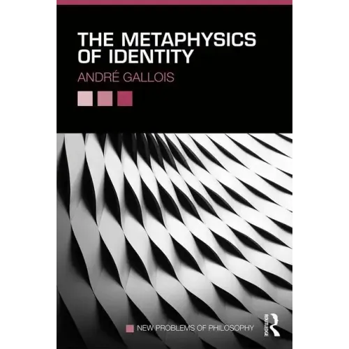 The Metaphysics of Identity