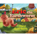 Eric the Earthworm