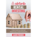 Airbnb RENTAL INVESTING: A perfect guide how to invest and generate income in Airbnb Rental Business
