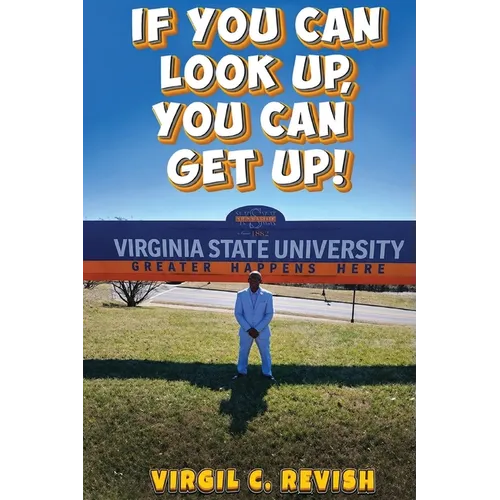 If You Can Look Up, You Can Get Up!