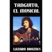 Tanguito, El Musical: La trágica vida de Tanguito, uno de los fundadores del rock nacional argentino.