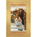 Mary Magdalene, the disciple whom Jesus loved