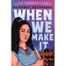 When We Make It