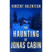 The Haunting of Jonas Cabin