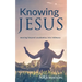 Knowing Jesus: Moving Beyond Academics Into Intimacy