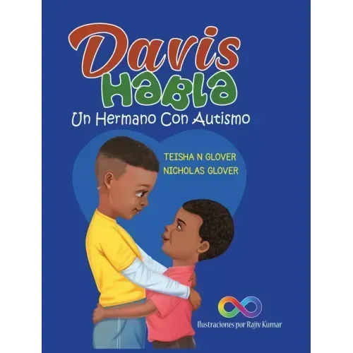 Davis Habla: Un Hermano Con Autismo