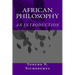 African Philosophy: An Introduction