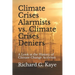 Climate Crises Alarmists vs. Climate Crises Deniers: A Look at the History of Climate Change Through the Years