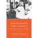 Citizenship Between Empire and Nation: Remaking France and French Africa, 1945 1960