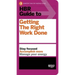 HBR Guide to Getting the Right Work Done (HBR Guide Series)