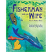 The Fisherman and His Wife: from the Brothers Grimm