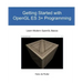 Getting Started with OpenGL ES 3+ Programming: Learn Modern OpenGL Basics