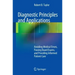Diagnostic Principles and Applications: Avoiding Medical Errors, Passing Board Exams, and Providing Informed Patient Care