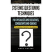 Systemic Questioning Techniques for Specialists and Executives, Consultants and Coaches: The importance of questions in the profession