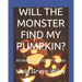 Will the Monster Find My Pumpkin?: Kindergarten DOLCH Words - Reading 31 Sentences to Build Fluency