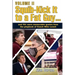 Squib-Kick It to a Fat Guy, Volume II