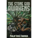 The Stone God Awakens
