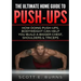 The Ultimate Home Guide To Push-Ups: How Doing Push-ups & Bodyweight Can Help You Build A Bigger Chest, Shoulders & Triceps