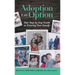 Adoption is an Option: Your Step-by-Step Guide to Growing Your Family