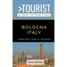 Greater Than a Tourist - Bologna Italy: 50 Travel Tips from a Local
