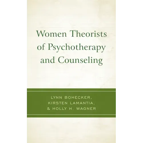 Women Theorists of Psychotherapy and Counseling