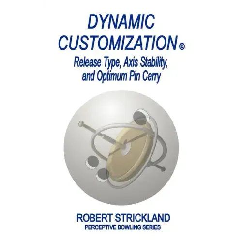 Dynamic Customization: Release Type, Axis Stability, and Optimum Pin Carry