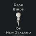 Dead Birds Of New Zealand