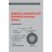 Algebraic Geometry and Statistical Learning Theory