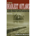 The Deadliest Outlaws: The Ketchum Gang and the Wild Bunch