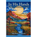 In His Hands: A Compilation of Everyday Faith Stories